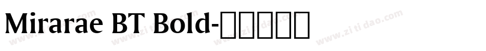 Mirarae BT Bold字体转换